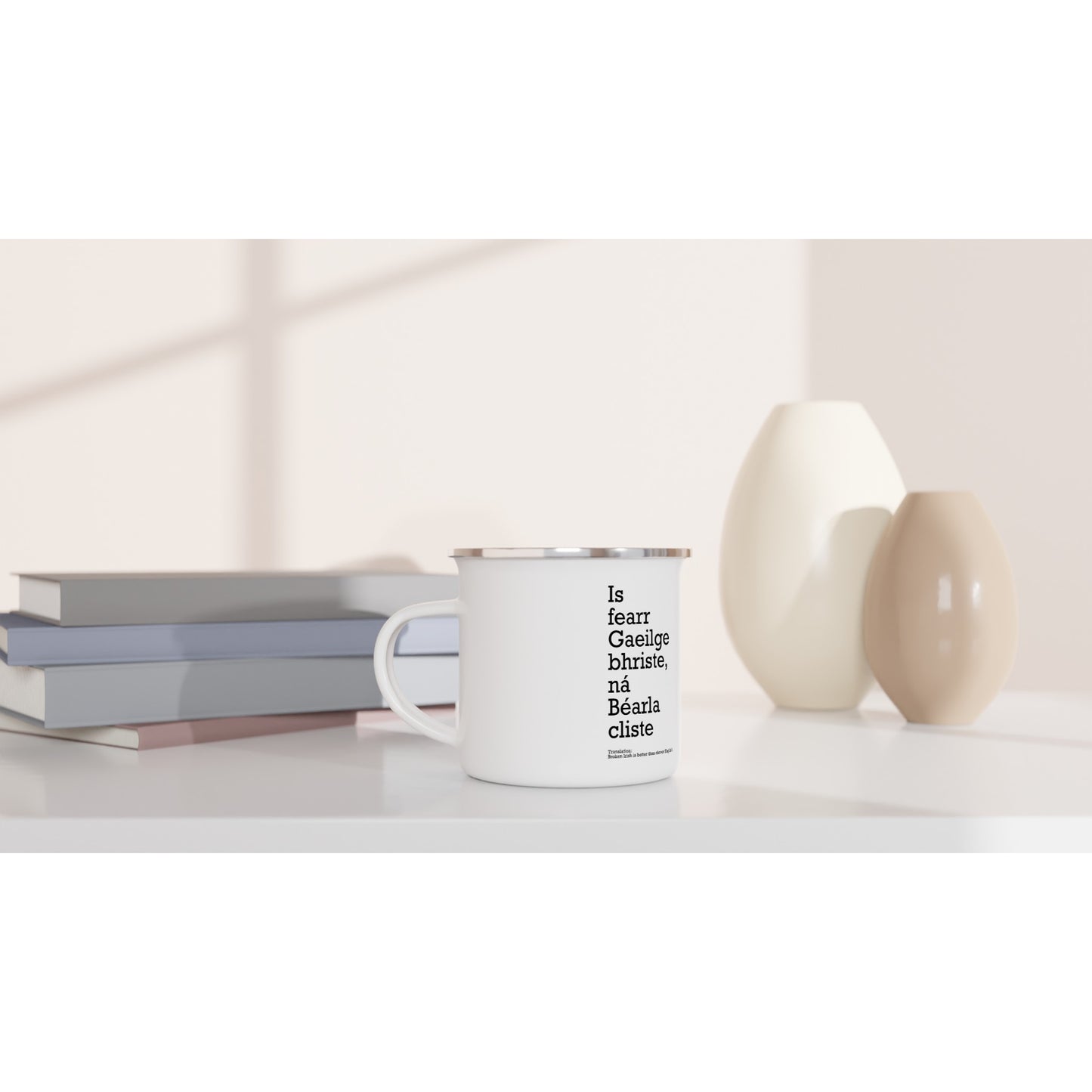 Broken Irish ist besser als eine clevere englische weiße Emaille-Tasse