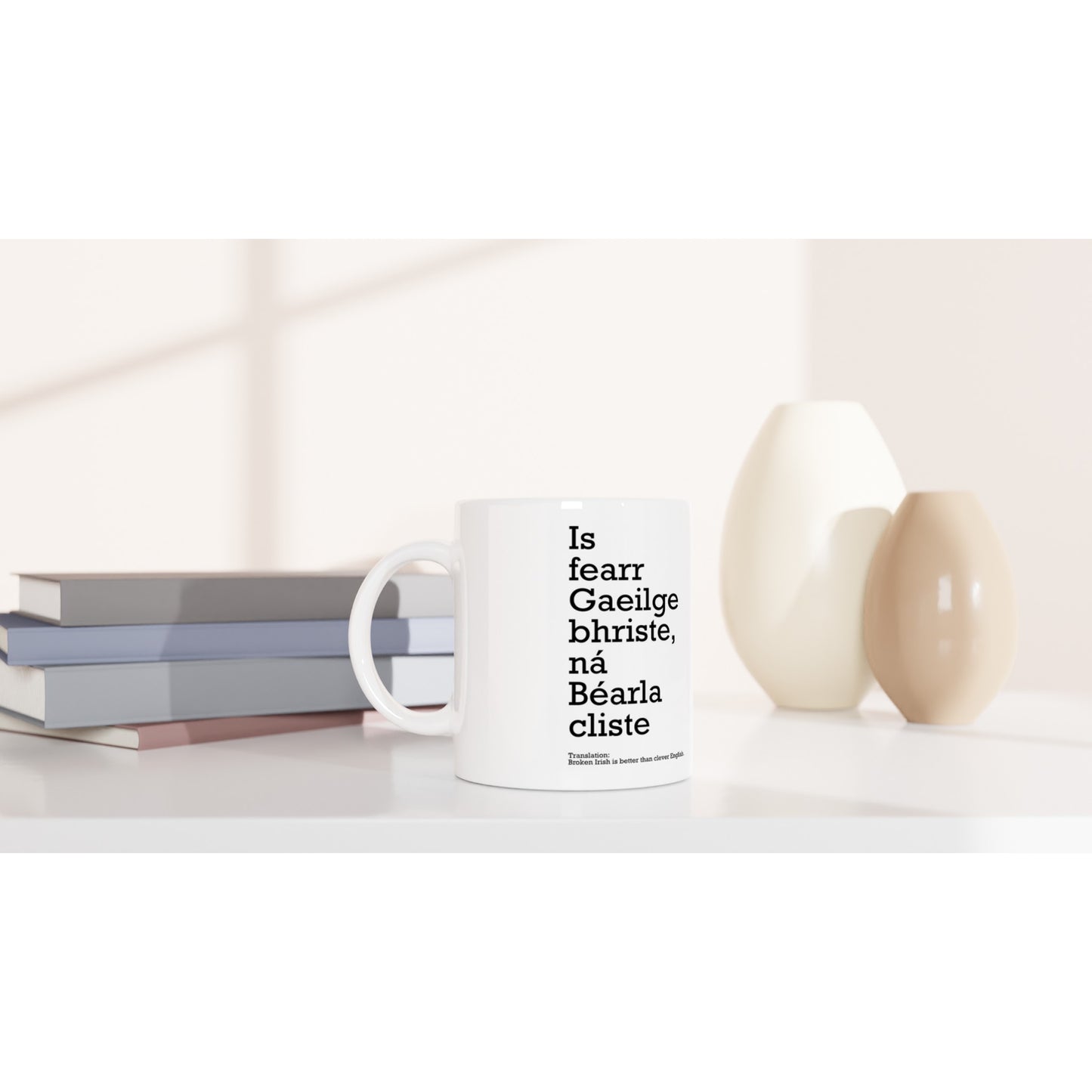 Broken Irish ist besser als clevere englische weiße Tasse