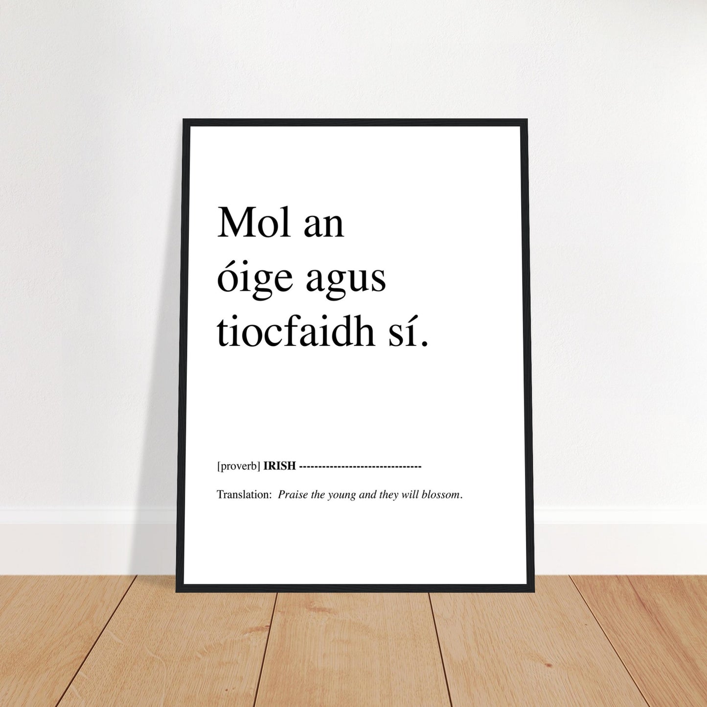 Praise the young and they will blossom Irish Proverb Framed Print – view 9 | Buy Irish Art